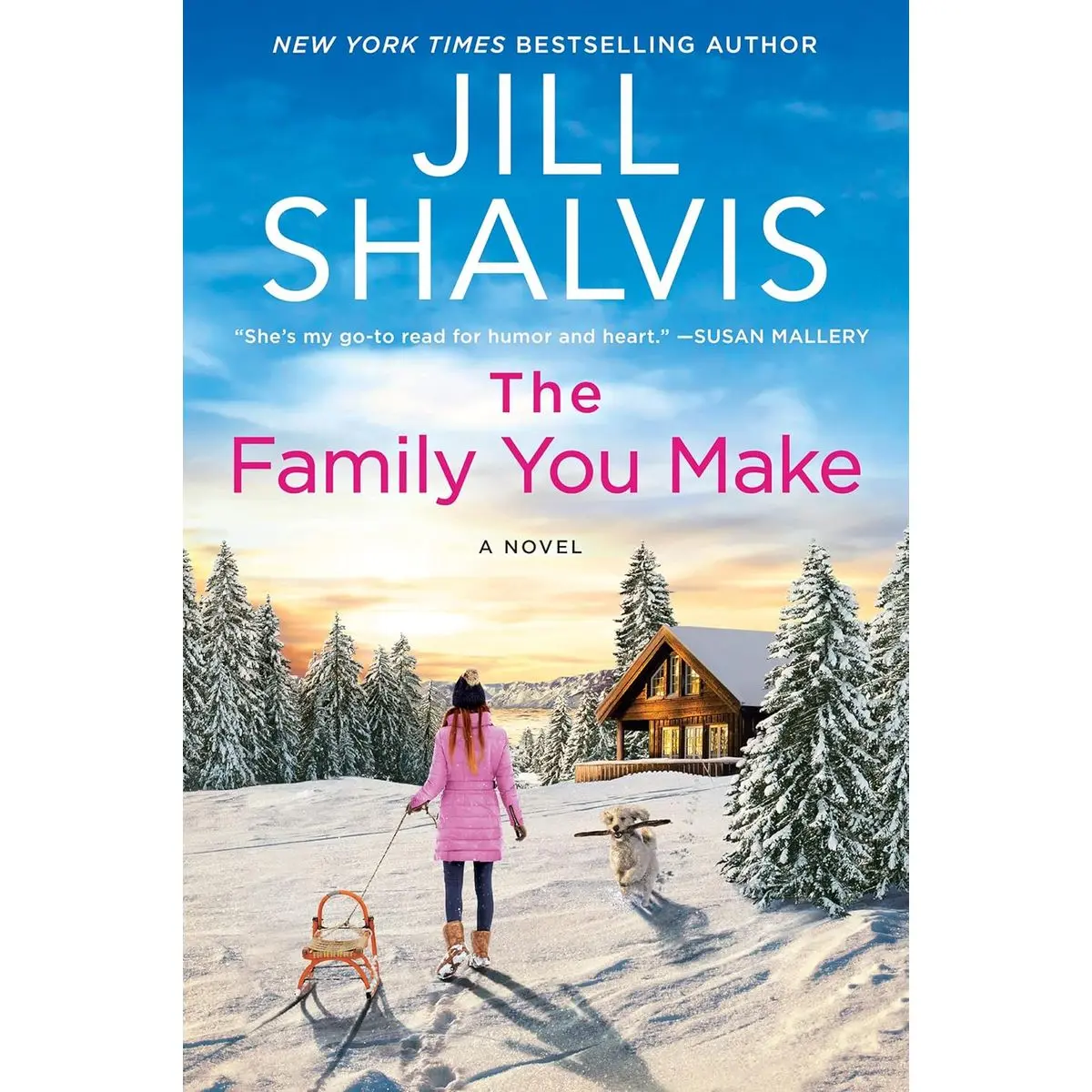 The Family You Make: A Novel (The Sunrise Cove Series, 1) Paperback – January 11, 2022
