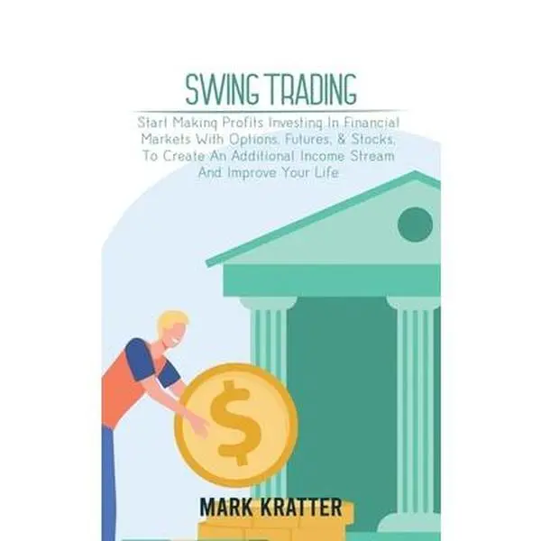 USED-Swing Trading: A Complete Guide To Making Consistent Income Online With Trading Tools, Money Management, Routines, Rules, And Strategies Of A Professi by Kratter, Mark (Hardcover)