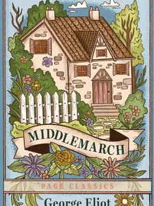 Page Publications Middlemarch Trade Paperback Novel - George Eliot's Victorian Town Masterpiece of Love, Romance, Ambition, and Life, Paperback Special Edition
