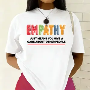 Colorful Empathy Just Means You Give A Care Cotton Tshirt Positive Casual Soft Lightweight Trendy Top For Compassionate People