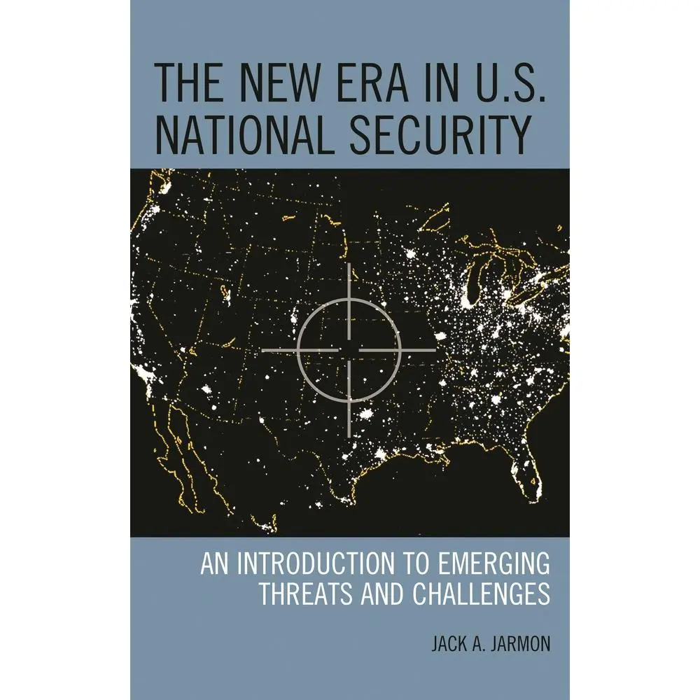 USED-New Era in U.S. National Security: An Introduction to Emerging Threats and Challenges by Jarmon, Jack a. (Paperback)