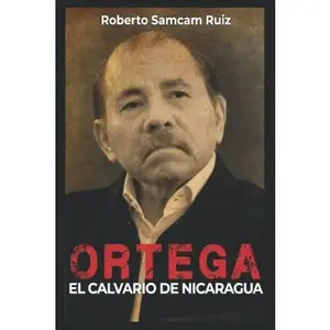 USED-Ortega El Calvario de Nicaragua (Spanish Edition) by Roberto Danilo Samcam Ruiz (Paperback)