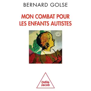 USED-Mon combat pour les enfants autistes by Bernard Golse (Paperback)