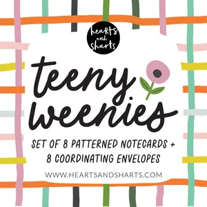 HAVE THE DAY YOU DESERVE - SET 2 - TEENY WEENIES -  8 SMALL NOTECARDS + 8 COORDINATING, SEALING, 2X2 ENVELOPES