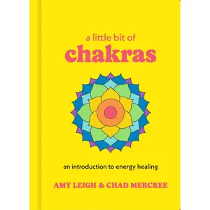 A Little Bit of Chakras by Chad Mercree, Amy Leigh Mercree [Hardcover Book]