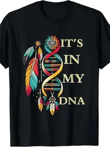 NEW LIMITED It's In My DNA Indigenous Native American Indian Day Pride T Shirt Image Youth Sport Style Tee Comfortable T Shirt Trendy Streetwear for Men Perfect for Everyday Outfits
