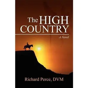USED-The High Country by Perce DVM, Richard (Paperback)