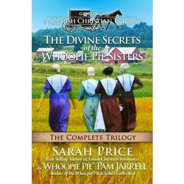 USED Book - The Divine Secrets of the Whoopie Pie Sisters: The Complete Trilogy by Sarah Price (Paperback) - english