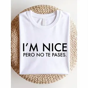 TT715 I'm Nice Pero No Te Pases Shirt, Buena T-Shirt, Spanglish Shirts, Mexican American Gifts, Latina shirts, Spanish T-Shirts
