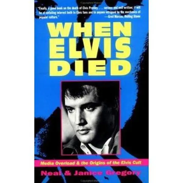 USED Book - When Elvis Died: Media Overload and the Origins of the Elvis Cult by Neal Gregory (Paperback) - english