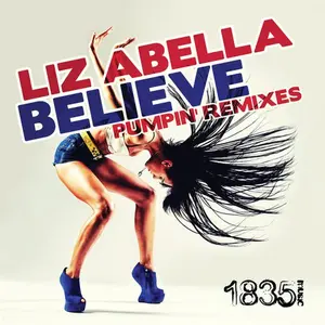 Liz Abella - Believe (Pumpin' Remixes)  [COMPACT DISC - CD] Extended Play, Rmst