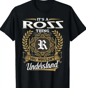 It's A ROSS Thing You Wouldn't Understand Name Classic T-Shirt EP4