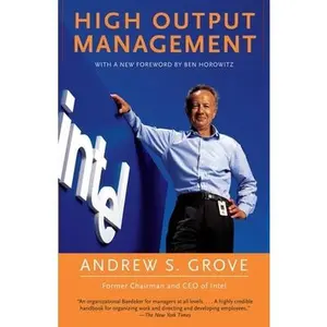 High Output Management -- Andrew S. Grove, Paperback