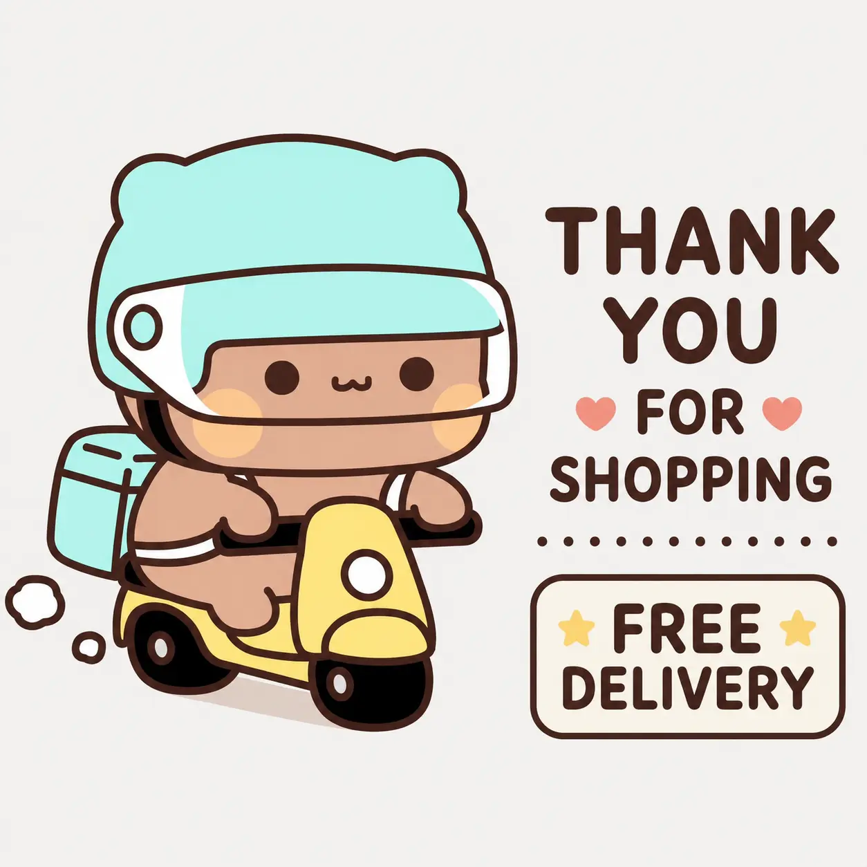 Thank you for shopping. Free delivery service—no purchase required.