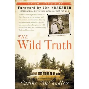 The Wild Truth by Carine McCandless [Paperback Book]