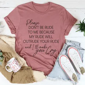 Please Don't Be Rude to Me Tee Please Don't Be Rude to Me Tee