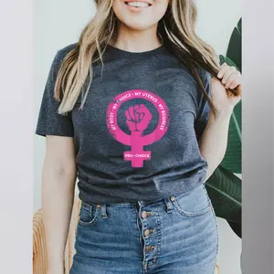 Pro Choice My Body My Choice My Uterus My Business Abortion T Shirt