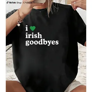 Fashionable 'I Love Irish Goodbyes' Tee for Irish Culture Fans