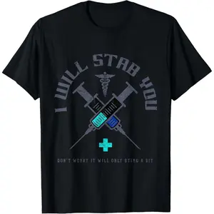 I Will Stab You Funny Nursing T Shirt | Nurse Blue T-Shirt