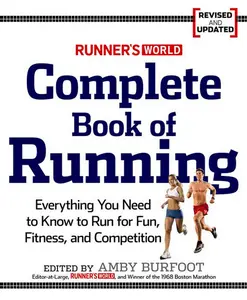USED-Runner's World Complete Book of Running: Everything You Need to Run for Weight Loss, Fitness, and Competition by Editors of Runner's World Maga (Paperback)
