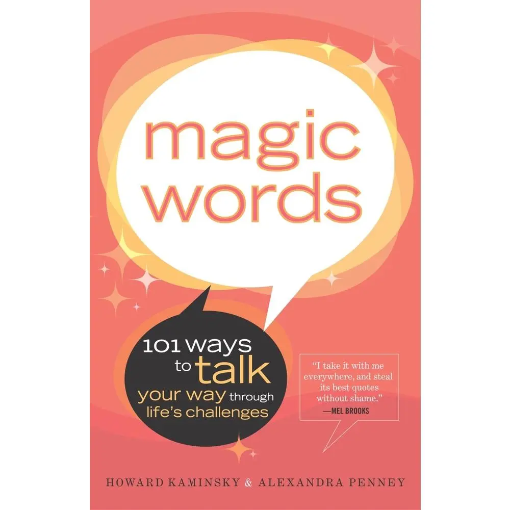 USED-Magic Words: 101 Ways to Talk Your Way Through Life's Challenges by Kaminsky, Howard (Paperback)