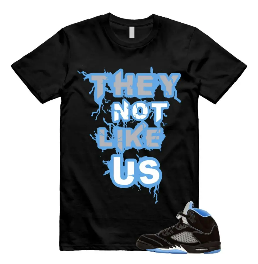 5 Black University Blue White 2026 T Shirt Match They Not Like Us, Cotton Unisex Graphic T-Shirt