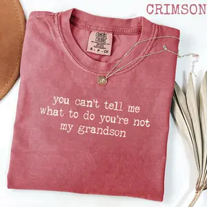 shirt for mom mother day gift idea full color  size s-s4xl you cant tell me what to do you are not my grandson