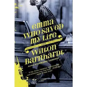USED-Emma Who Saved My Life by Barnhardt, Wilton (Paperback)