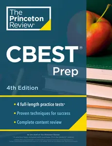 USED-Princeton Review CBEST Prep, 4th Edition: 3 Practice Tests + Content Review + Strategies to Master the California Basic Educational Skills Test by The Princeton Review (Paperback)
