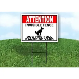 ATTENTION INVISIBLE FENCE DOG HAS FULL RANGE OF YARD red black - Single Sided Yard Sign ROAD SIGN with Stand 18" x 24"
