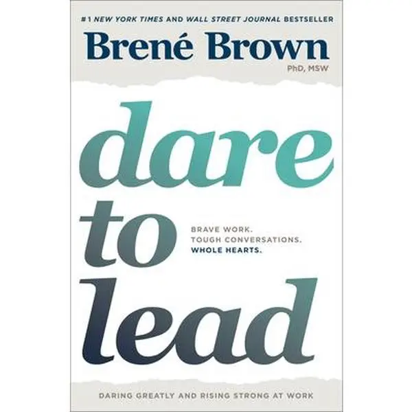 Dare to Lead: Leadership Guide for Change Makers, Brave Work, Tough Conversations, Whole Hearts - Brené Brown, Hardcover, #1 New York Times Bestseller, Cultivate Daring Leaders, Embed Courage in Culture