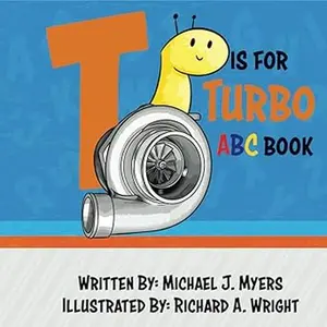 T is for Turbo: ABC Book (Motorhead Garage Series) Paperback – May 30, 2018