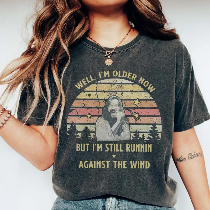 Vintage Well I'm Older Now But I'm Still Running Against The Wind Shirt, Bob Seger Tee, Retro Classic Music Lovers Gift