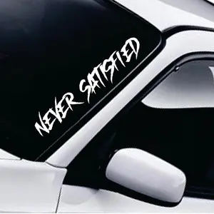 Never Satisfied v5 Car Decal Truck Bumper Sticker Window Windshield Banner JDM Vinyl Men