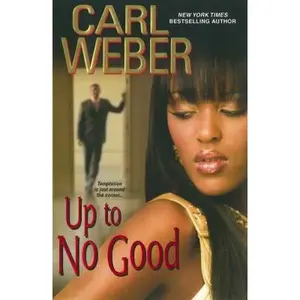 USED-Up to No Good by Carl Weber (Hardcover)