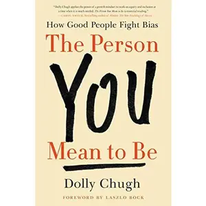 USED-[Dolly Chugh] The Person You Mean to Be: How Good People Fight Bias - Hardcover (Unknown)