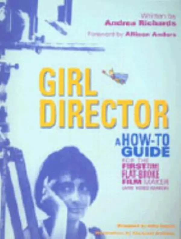 USED-Girl Director: A How-To Guide for the First-Time, Flat-Broke Film & Video Maker by Andrea Richards (Paperback)