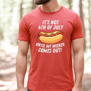 4th of July Shirt, It's Not 4th of July Until My Wiener Comes Out, Independence Day Tee, 4th July Hot Dog Lovers Shirt, July 4th Tshirt