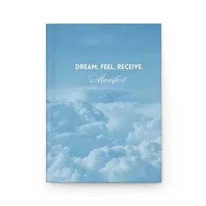 Manifest Journal — "Dream. Feel. Receive." Hardcover Notebook (Cloud Sky Design)