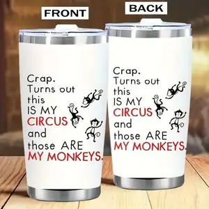 Hilarious Monkey Circus Quote Insulated Tumbler Cup, This Is My Circus These Are My Monkeys, Sarcastic Stainless Steel Travel Travel Mug For Work