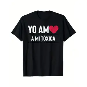 Humorous Spanish Toxic Relationship Theme T-Shirt |   "Yo Soy Mi Toxica" Slogan Style Unisex Pure Crew Neck Shirt, Perfect for Valentine'S Day and Daily Casual Use, Spanish Short Sleeve Summer Streetwear