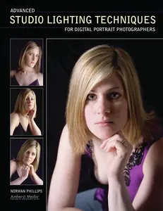 USED-Advanced Studio Lighting Techniques for Digital Portrait Photographers by Phillips, Norman (Paperback)