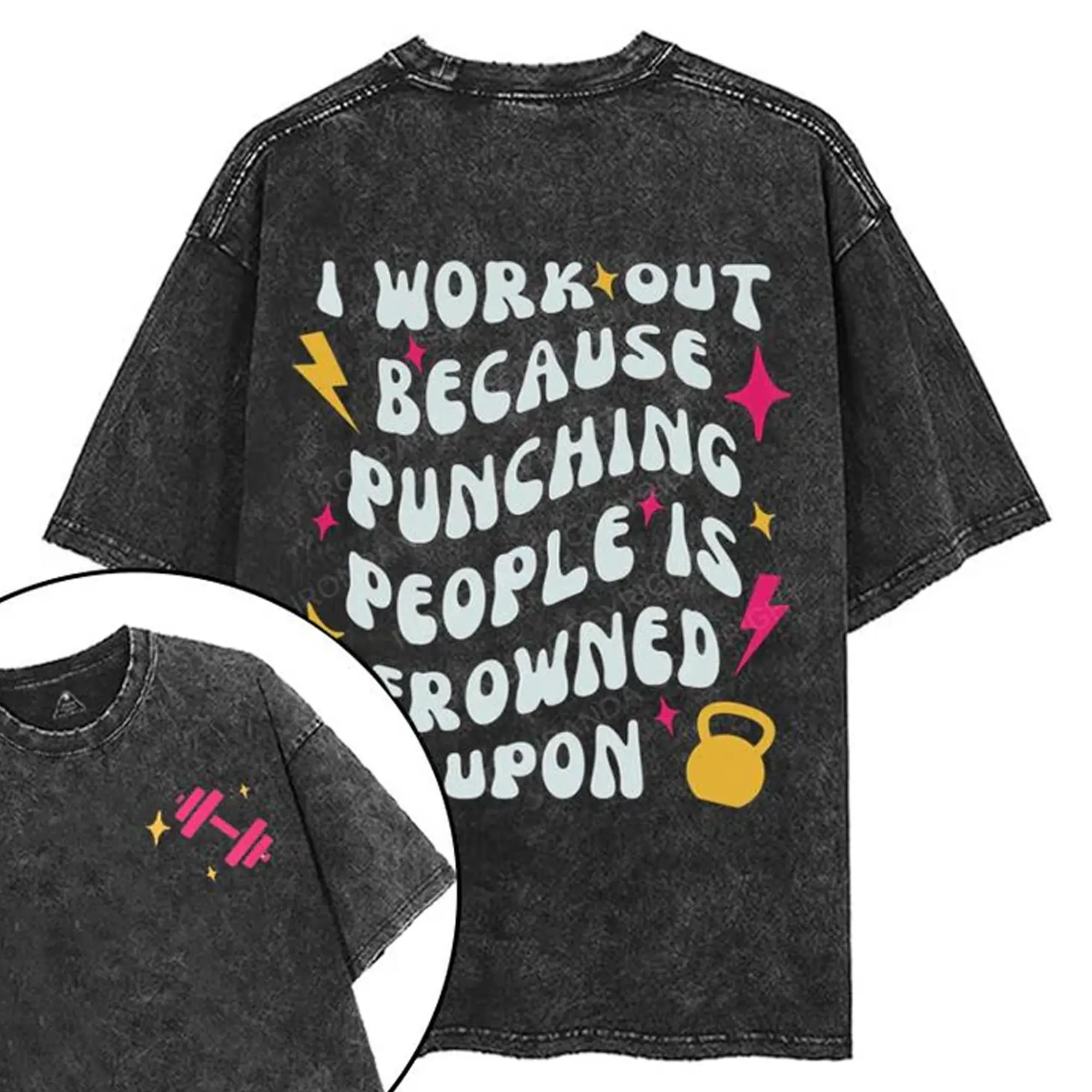 I Workout Because Punching People Is Frowned Upon Printed Gym Shirt, Washed T-Shirt, Oversized 5XL Graphic Gym Shirt, Vintage Washed Tee Cotton Fit