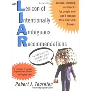 USED-L.I.A.R. the Lexicon of Intentionally Ambiguous Recommendations by Robert J. Thornton (Unknown)