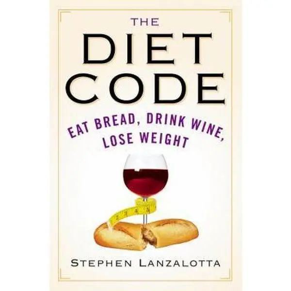 USED-The Diet Code: Eat Bread, Drink Wine, Lose Weight by Lanzalotta, Stephen (Paperback)