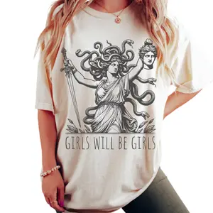 Girls Will Be Girls Shirt for Her Medusa with Head of Perseus Feminist Shirt Women's Empowerment Shirt Feminism Shirt