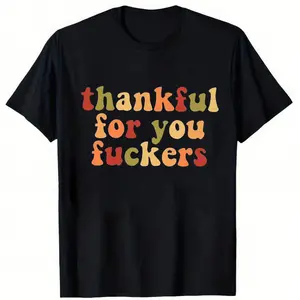 Women's Thankful For You Fuckers Cotton T-Shirt Multicolor Autumn Leaves Print Thanksgiving Day Gift Fashionable Round Neck Short Sleeved Top Perfect For Birthdays Halloween Thanksgiving Christmas