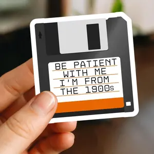 Be Patient With Me I'm From the 1900s Sticker, Funny Millennial Sticker, Retro Floppy Disk Vinyl Sticker, Laptop Water Bottle Decal Sticker