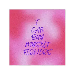 I Can Buy Myself Flowers Love Laptop , Luggage, Waterbottle, Ipad Stickers