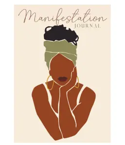 Manifestation Journal for Black Women: Law of Attraction Techniques, Exercises and Tools for Creating Wealth, Abundance, Success, Happiness and Joy